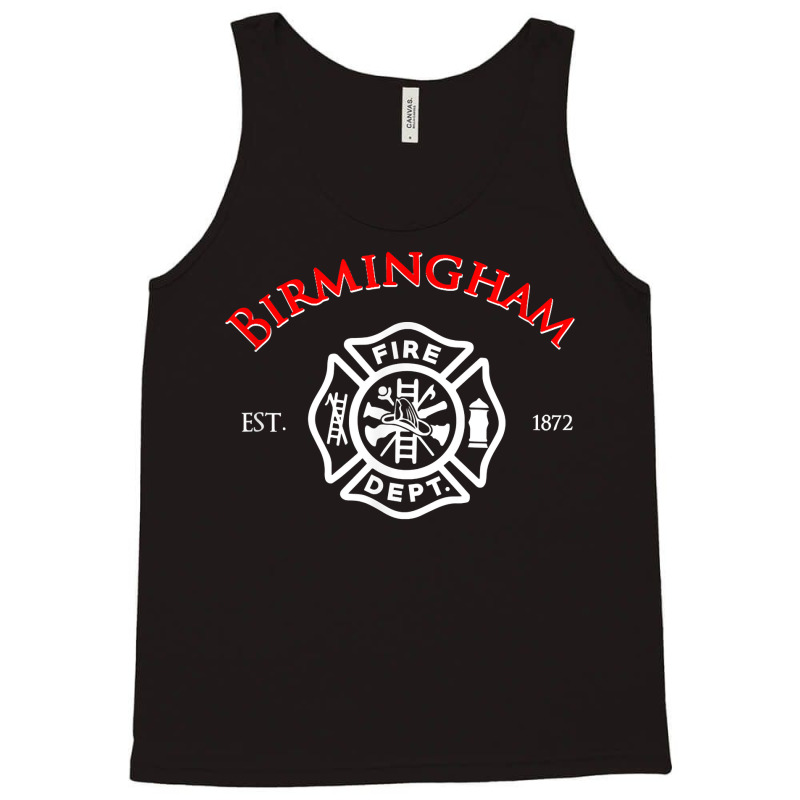 City Of Birmingham Fire Rescue Alabama Firefighter T Shirt Tank Top by jacolepachew | Artistshot