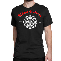 City Of Birmingham Fire Rescue Alabama Firefighter T Shirt Classic T-shirt | Artistshot