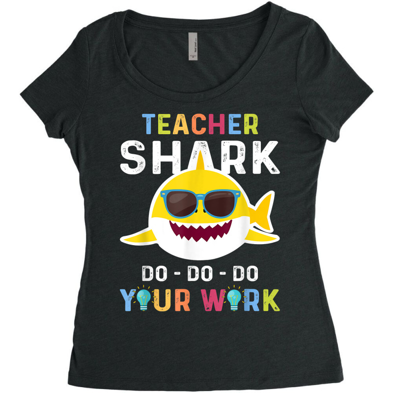 Teacher Shark Do Do Do Your Work Funny Gift Tshirt Men Women Women's Triblend Scoop T-shirt by morelypylagertq | Artistshot