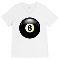 Play Billiards, No 8 Billiard Pool Or Snooker Balls Number 8 T Shirt V-neck Tee | Artistshot