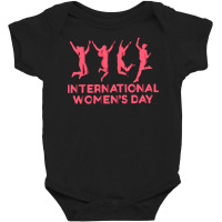 International Womens Day T  Shirt International Women's Day Gift Women Baby Bodysuit | Artistshot