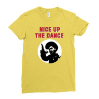 Nice Up The Dance Ladies Fitted T-shirt | Artistshot