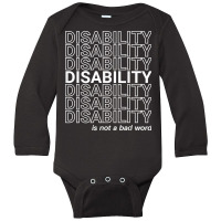 Disability Is Not A Bad Word, Happy Disability Pride Month T Shirt Long Sleeve Baby Bodysuit | Artistshot