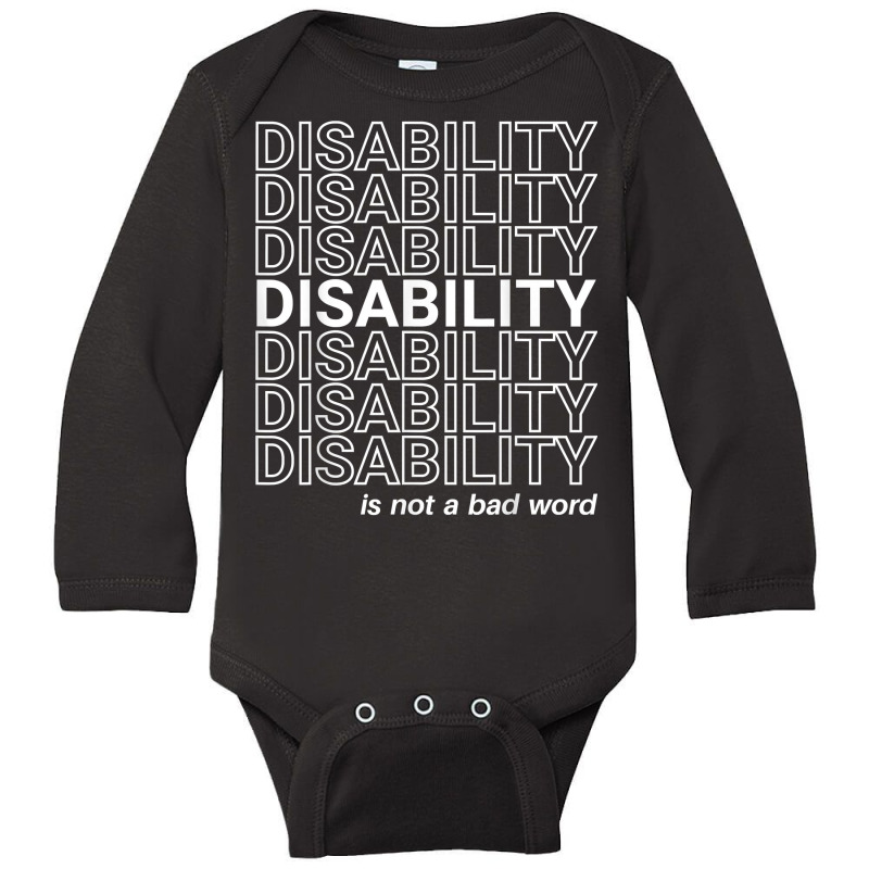 Disability Is Not A Bad Word, Happy Disability Pride Month T Shirt Long Sleeve Baby Bodysuit by bhuvanseeliger | Artistshot