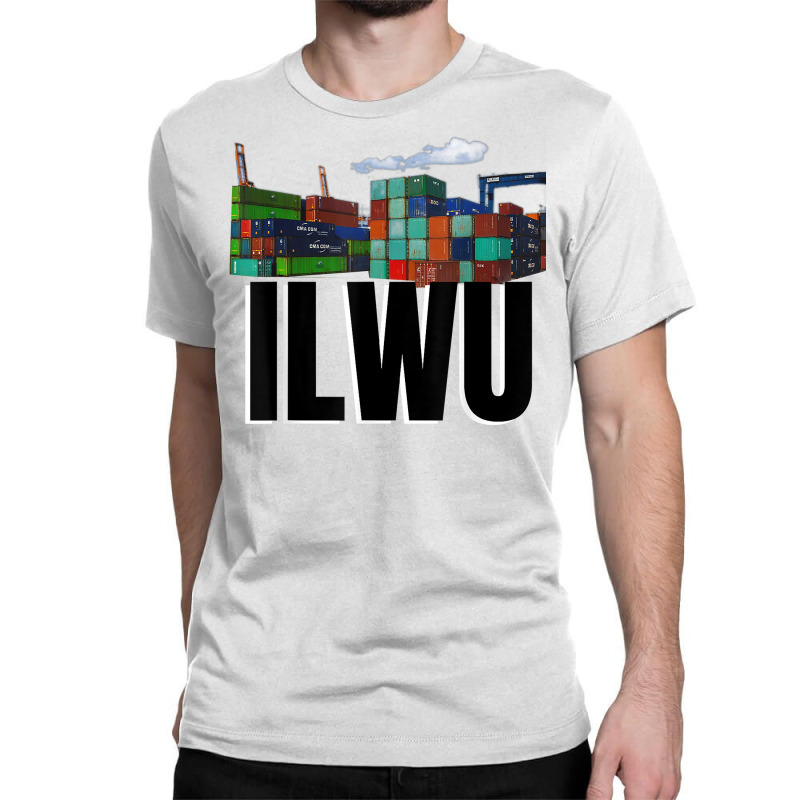 Ilwu Container Yard Cloudy Longshore T Shirt Classic T-shirt By Cm