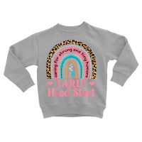 Cute Early Head Start Rainbow   Pre K Teacher   School Team T Shirt Toddler Sweatshirt | Artistshot