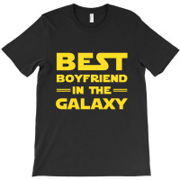 Best Boyfriend In The Galaxy T-shirt | Artistshot