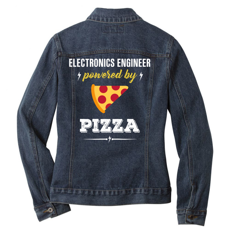 Electronics Engineer Powered By Pizza Funny Gift Ladies Denim Jacket by gizapoya | Artistshot