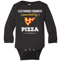 Electronics Engineer Powered By Pizza Funny Gift Long Sleeve Baby Bodysuit | Artistshot