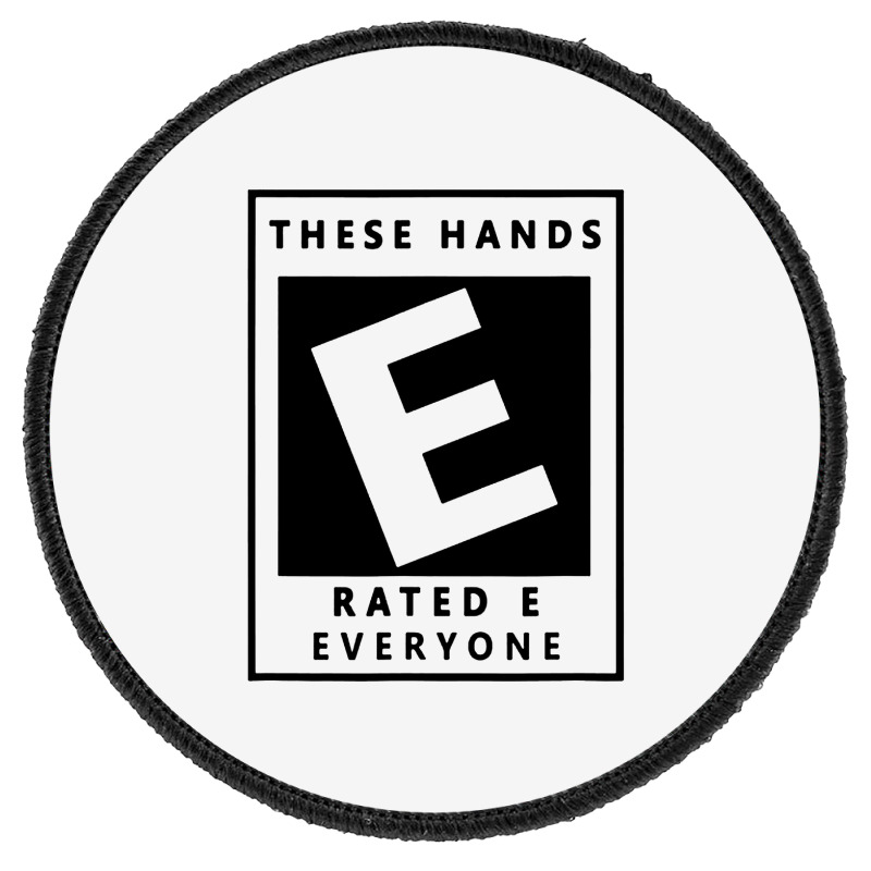 These Hands Are Rated E For Everyone