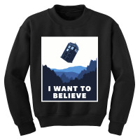 I Want To Believe Tardis Youth Sweatshirt | Artistshot