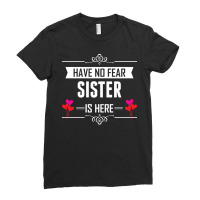 Have No Fear Sister Is Here Ladies Fitted T-shirt | Artistshot