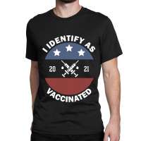 I Identify As Vaccinated American Us Flag Vintage Classic T-shirt | Artistshot