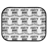Not Everyone Looks This Good At Forty Nine Rear Car Mat | Artistshot