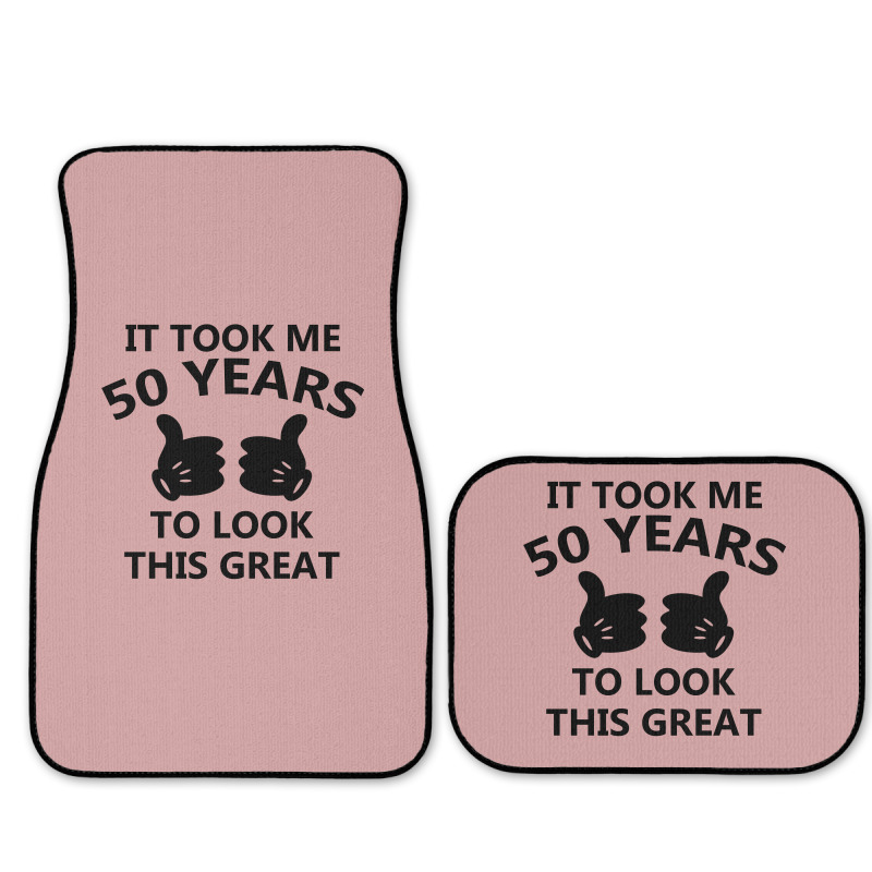 It Took Me 50 Years To Look This Great Full Set Car Mats | Artistshot