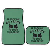 It Took Me 89 Years To Look This Great Full Set Car Mats | Artistshot