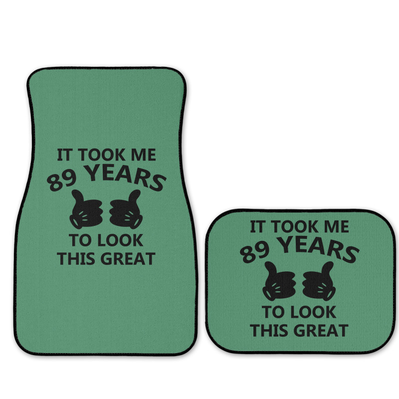 It Took Me 89 Years To Look This Great Full Set Car Mats | Artistshot