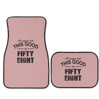 Not Everyone Looks This Good At Fifty Eight Full Set Car Mats | Artistshot