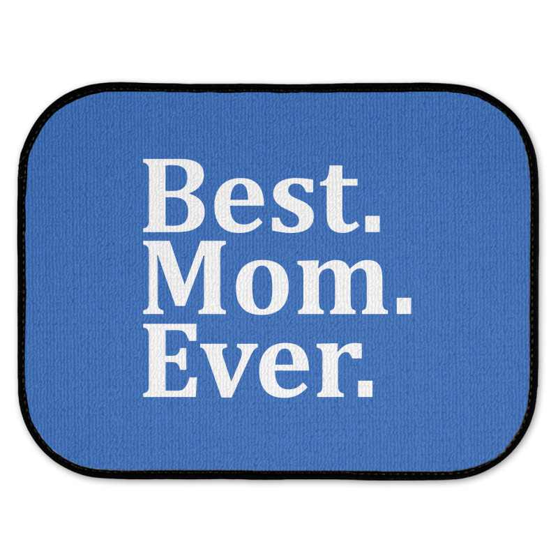 Best Mom Ever Rear Car Mat | Artistshot