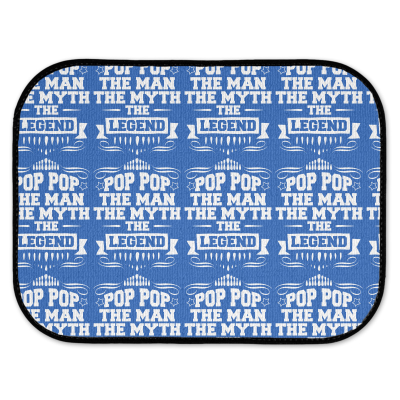 Pop Pop The Man The Myth The Legend Rear Car Mat | Artistshot