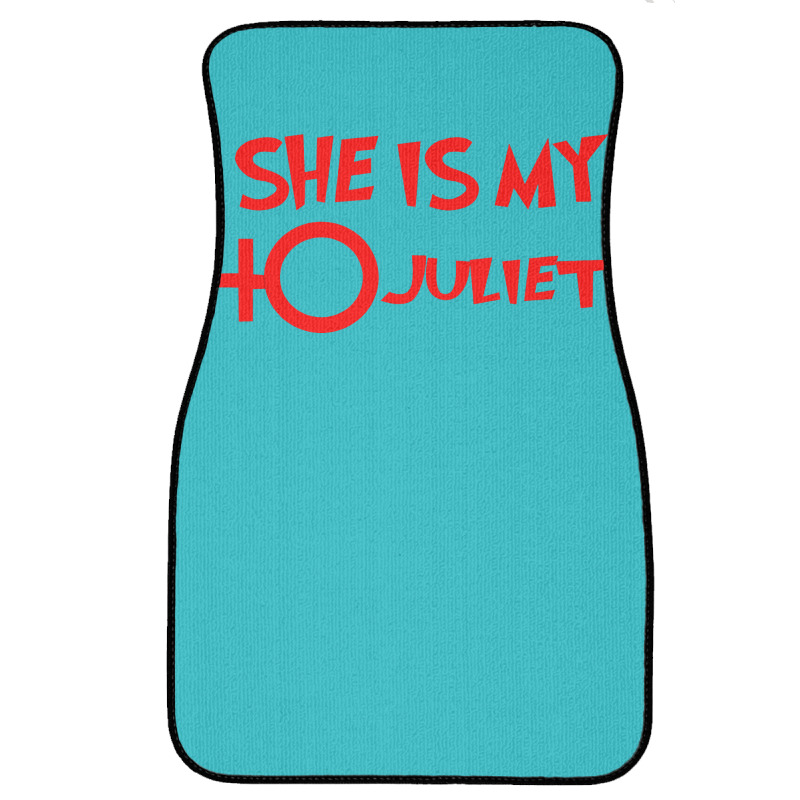 She Is My Juliet Front Car Mat | Artistshot