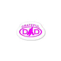 Grateful Funny Trend New Gifts Essensial Dead Grateful Dad Sticker | Artistshot