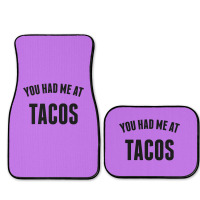 You Had Me At Tacos Full Set Car Mats | Artistshot