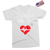 I'm Wired Like That Icd Surgery Cardiac Pacemaker T Shirt Exclusive T-shirt | Artistshot