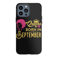 Black Queens Are Born In September Birthday Iphone 13 Pro Max Case | Artistshot