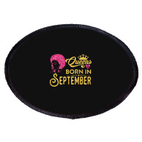 Black Queens Are Born In September Birthday Oval Patch | Artistshot