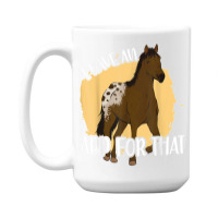 I Have An App For That, Appaloosa T Shirt 15 Oz Coffee Mug | Artistshot