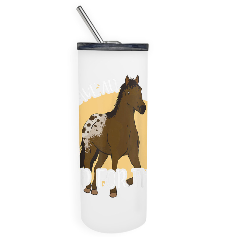 I Have An App For That, Appaloosa T Shirt Skinny Tumbler by James William | Artistshot