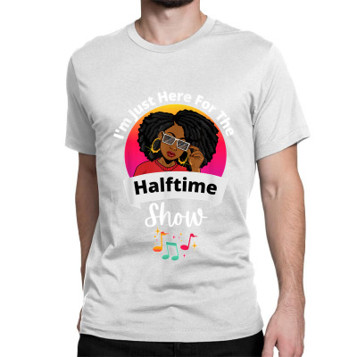 NEW Im Just Here For The Halftime Show Unisex T-Shirt