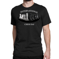 Chess Gift Idea T  Shirt International Chess Day Classic T-shirt | Artistshot