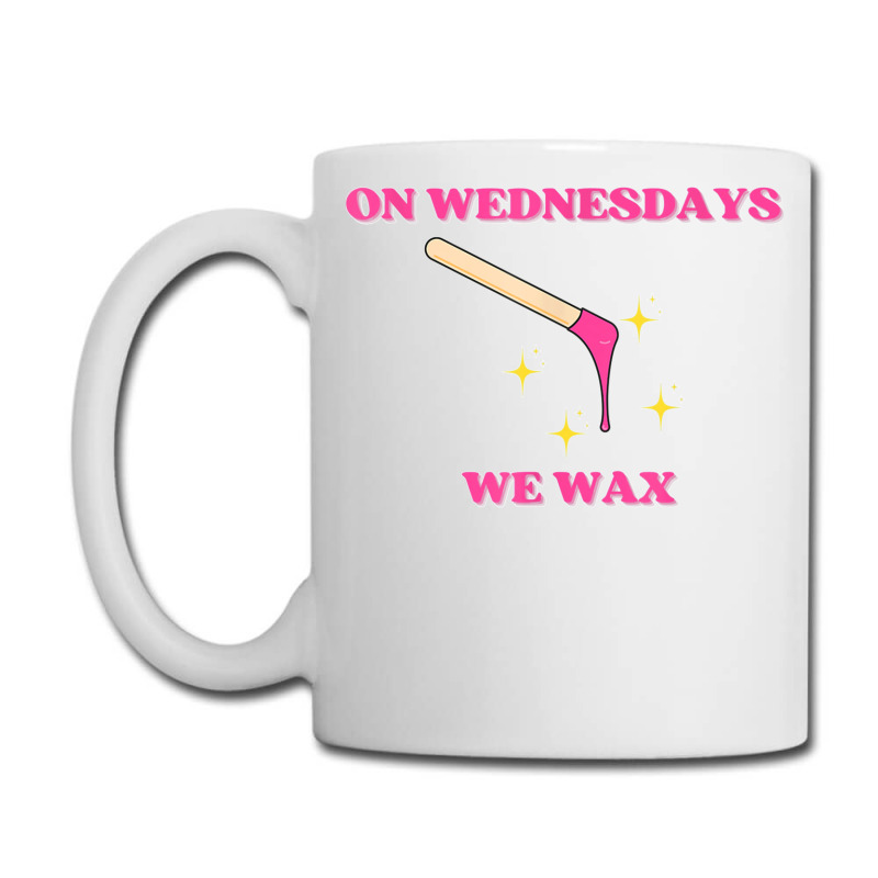 On Wednesdays We Wax Esthetician Aesthetician Skincare T Shirt Coffee Mug | Artistshot