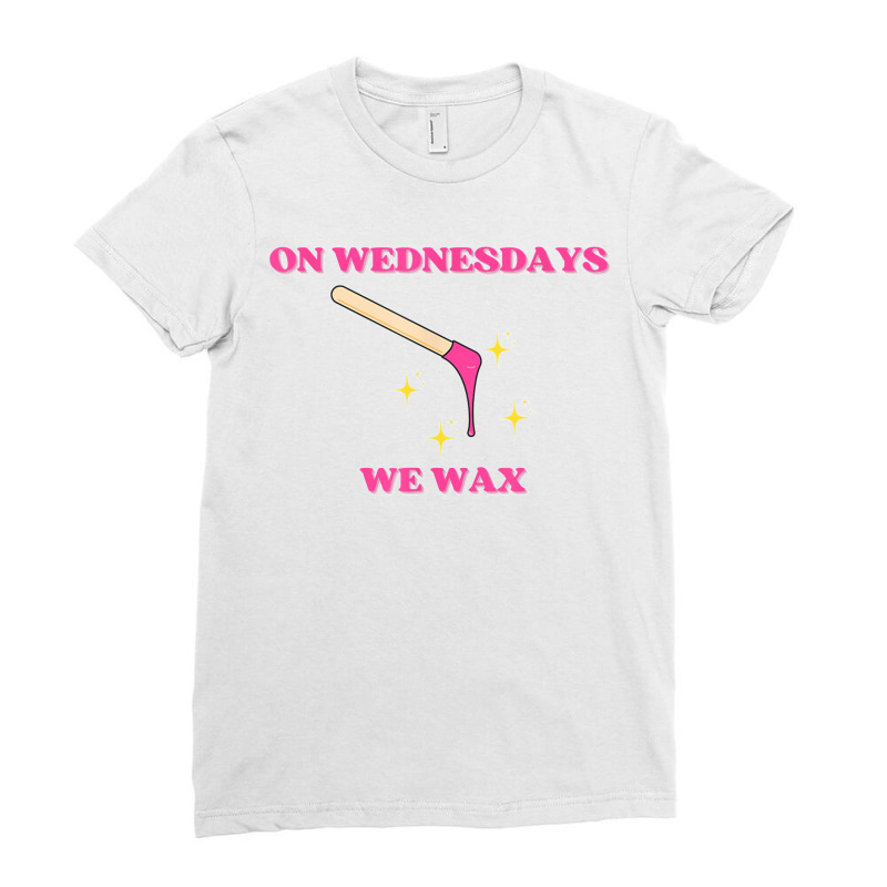 On Wednesdays We Wax Esthetician Aesthetician Skincare T Shirt Ladies Fitted T-shirt | Artistshot