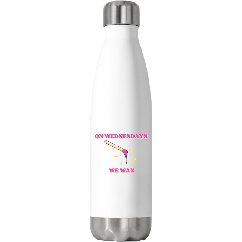 On Wednesdays We Wax Esthetician Aesthetician Skincare T Shirt Stainless Steel Water Bottle | Artistshot