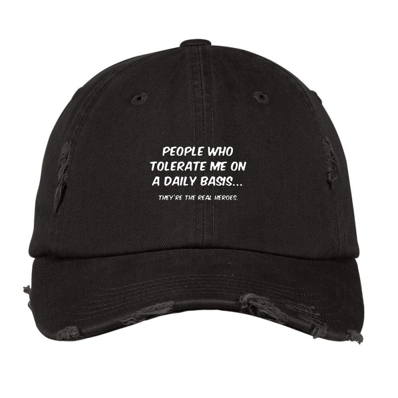 People Who Tolerate Me On A Daily Basis Vintage Cap | Artistshot