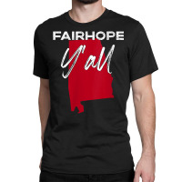 Womens Fairhope Alabama Y'all Al Pride State Map Cute V Neck T Shirt Classic T-shirt | Artistshot