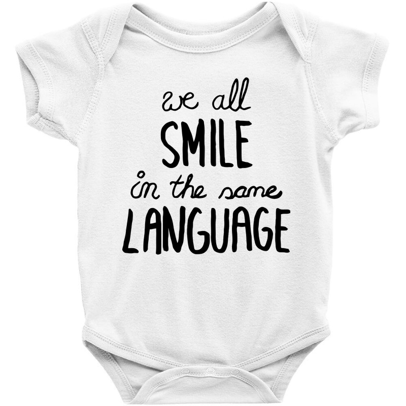 We All Smile In The Same Language Baby Bodysuit by Cole Tees | Artistshot