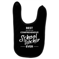 Best Comprehensive School Teacher Ever Cool Ranking Students T Shirt Baby Bibs | Artistshot