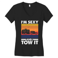 I'm Sexy And I Tow It, Funny Caravan Camping Rv Trailer Women's V-neck T-shirt | Artistshot