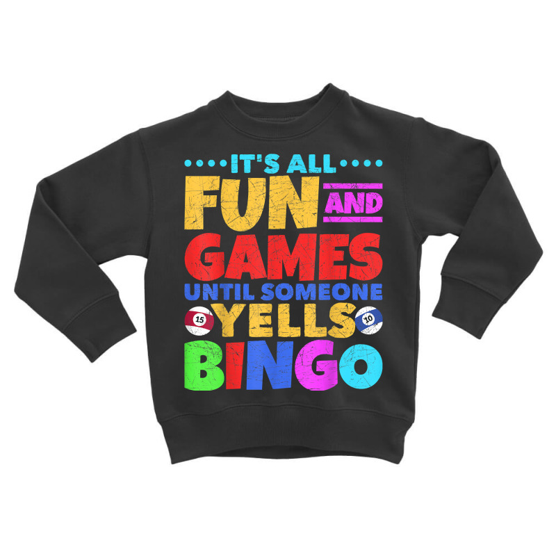 Bingo Caller Gambling Lottery Bingo Player Funny Bingo T Shirt Toddler Sweatshirt by bhuvanseeliger | Artistshot