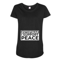 Stop War I Support Peace Maternity Scoop Neck T-shirt | Artistshot