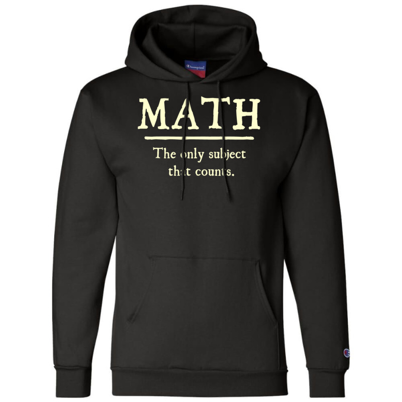 Math The Only Subject That Counts Fitted Champion Hoodie | Artistshot