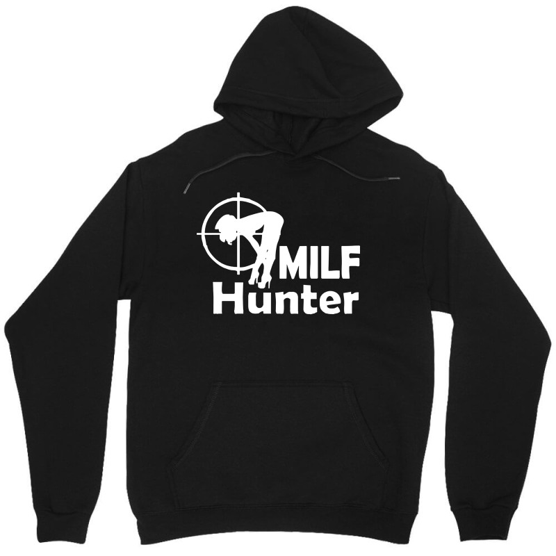 Milf Hunter Unisex Hoodie | Artistshot