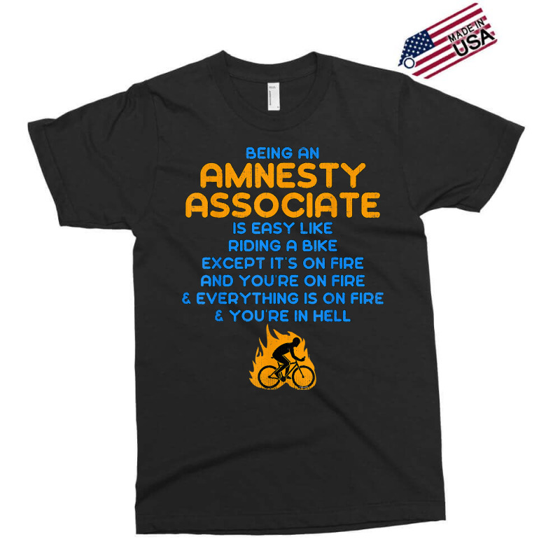 Amnesty Associate Like Riding A Bike On Fire T Shirt Exclusive T-shirt | Artistshot