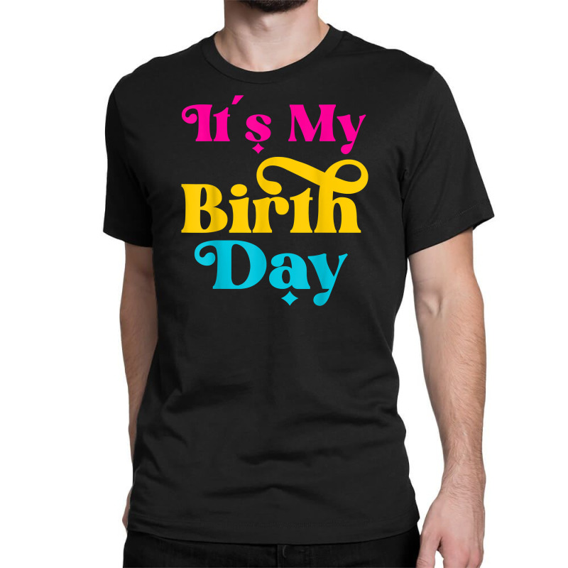 Look at me! Birthday Gift T-Shirt