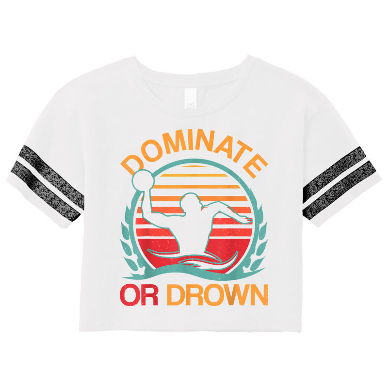 Water Polo Dominate Or Drown Funny Waterpolo Player Scorecard Crop Tee by PhoebeHaggett | Artistshot