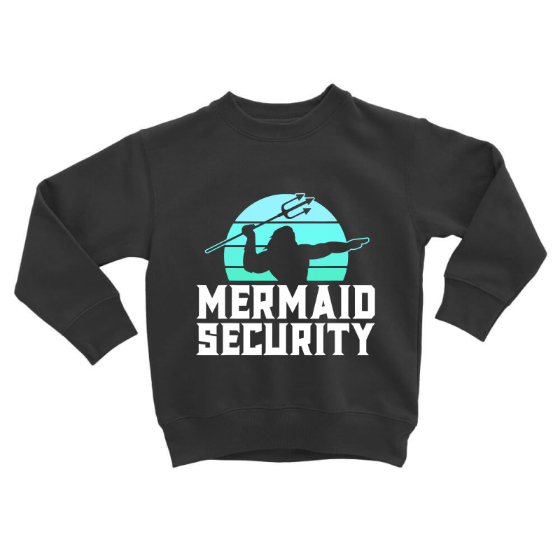 Mermaid Security Shirt Mens Boys Swimmer Dad Merdad Trident T Shirt Toddler Sweatshirt | Artistshot